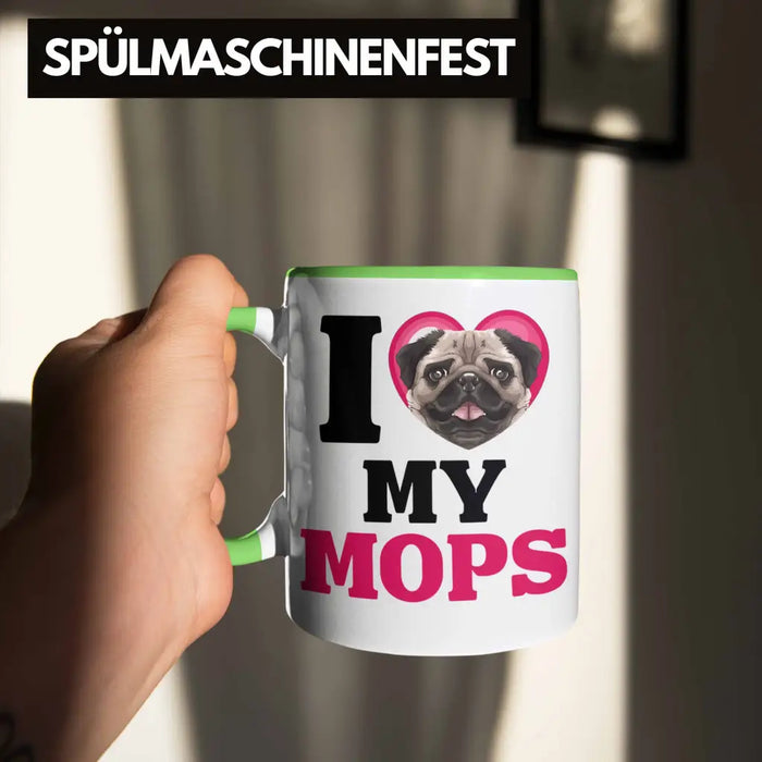 Mops Besitzerin Tasse Geschenk Lustiger Spruch Geschenkidee I Love My Mops Grün Trendation