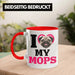 Mops Besitzerin Tasse Geschenk Lustiger Spruch Geschenkidee I Love My Mops Rot Trendation