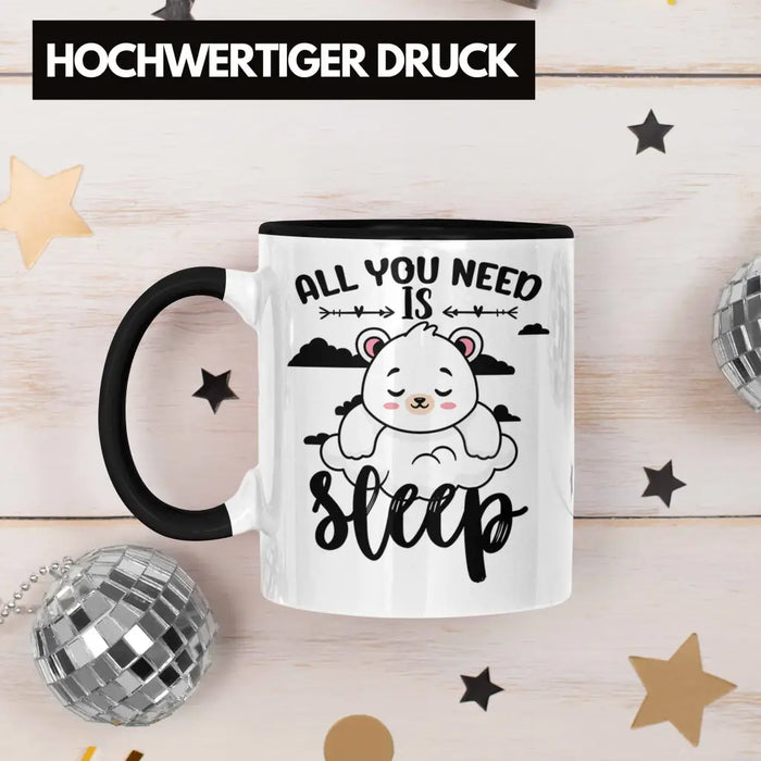 All You Need Is Sleep Bär Tasse Geschenk für Schlafmützen Spruch Frauen  Mädchen — TrendationStore