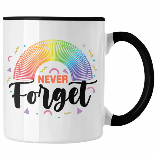 Never Forget 80er 90's Jahre Tasse Geschenk Neunziger Geschenkidee Party Lustige Erinerrung Trendation