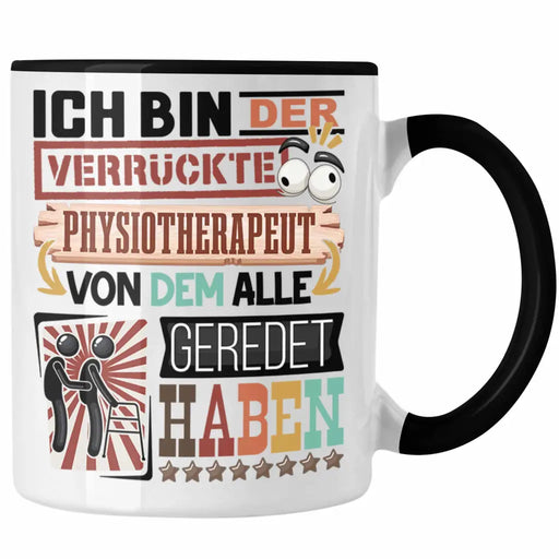Physiotherapeut Tasse Geschenk Spruch Lustig Geschenkidee für Physiotherapeut Geburtstag Ich Bin Der Verrückte Physiotherapeut Trendation