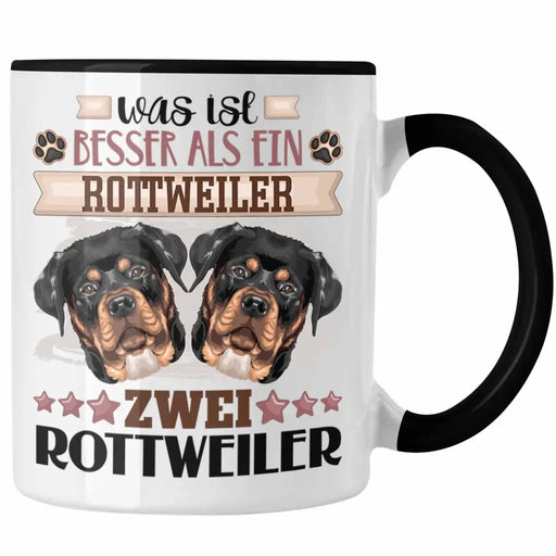 Rottweiler Besitzer Tasse Geschenk Lustiger Spruch Geschenkidee Was Ist Besser Als Ein Rottweiler Trendation