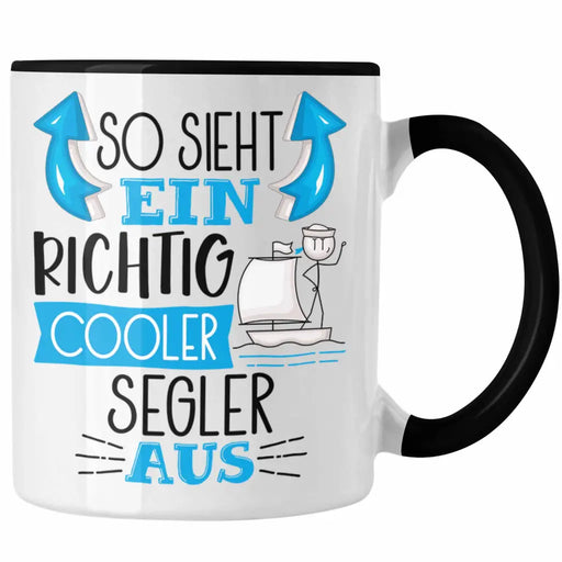 Segler Tasse Geschenk So Sieht Ein Richtig Cooler Segler Aus Geschenkidee Spruch Lustig Becher Trendation