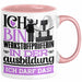 Werkstoffprüferin Ausbildung Start Geschenk Tasse Ich Bin Werkstoffprüferin In Der Ausbildung Ich Darf Das Kaffee-Becher Geschenkidee Rosa Trendation
