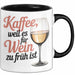 Kaffee Weintrinker Tasse Geschenk Lustige Geschenkidee Weil Es für Wein Zu Früh Ist Trendation
