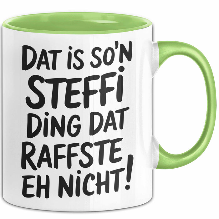 Steffi Tasse Geschenk Dat Is Son Steffi Ding Raffste Eh Nicht Geschenkidee Grün Trendation