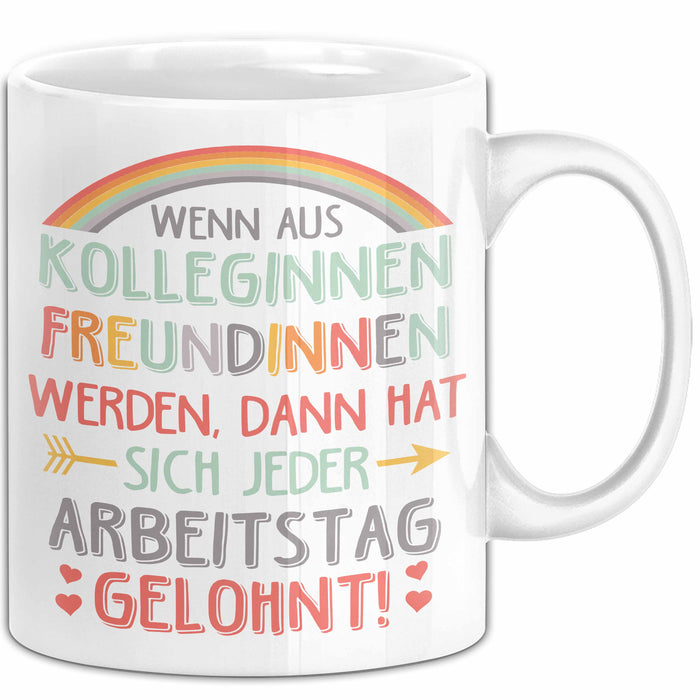 Office Arbeitskollege Tasse Geschenk Lustige Geschenkidee Spruch Wenn Aus Kolleginnen Freundinnen Weiß Trendation