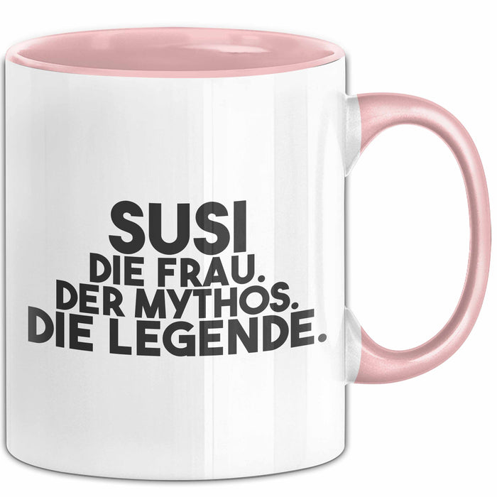 Susi Tasse Susi – Die Frau. Der Mythos. Die Legende. Geschenk Rosa Trendation