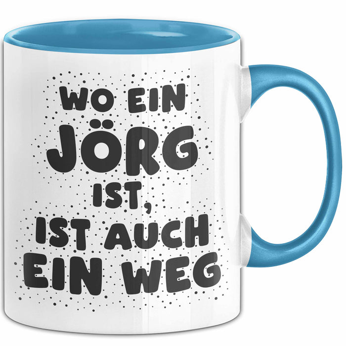 Joerg Tasse Wo Ein Joerg Ist, Ist Auch Ein Weg Geschenk