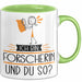 Forscherin Tasse Geschenk Ich Bin Forscherin Und Du So Geschenkidee Lustiger Spruch Becher Grün Trendation