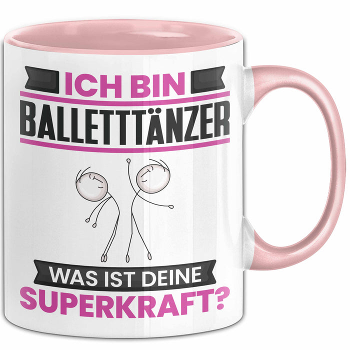 Balletttänzer Tasse Geschenk für Balletttänzer Geburtstag Lustiger Spruch Kaffee-Becher Was Ist Deine Superkraft Rosa Trendation