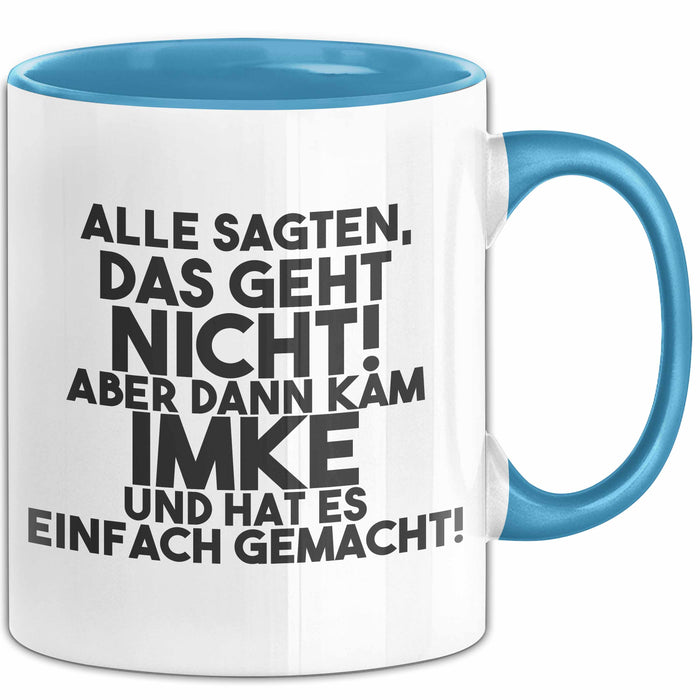 Imke Tasse Alle Sagten Das Geht Nicht, Aber Dann Kam Imke Geschenk