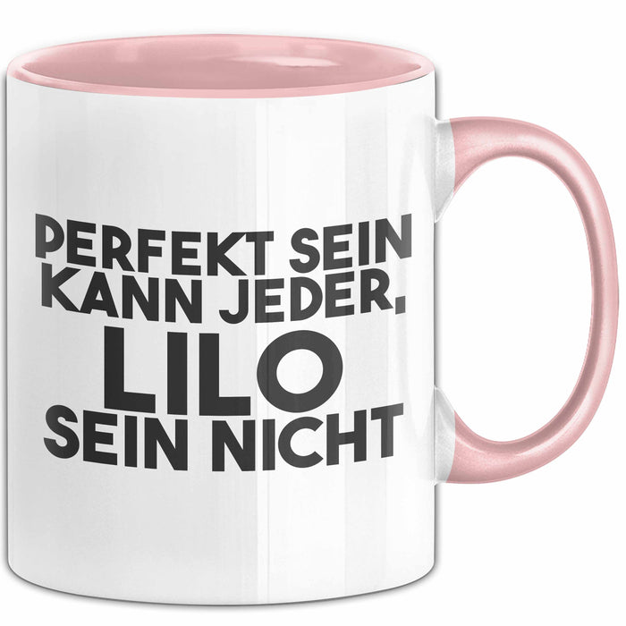 Lilo Tasse Perfekt Sein Kann Jeder, Lilo Sein Nicht Geschenk