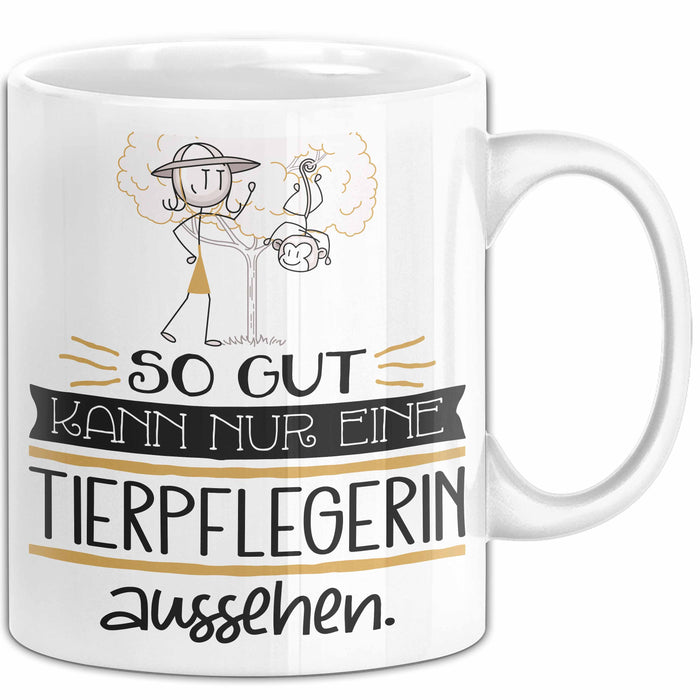 Tierpflegerin Geschenk Tasse So Gut Kann Nur Eine Tierpflegerin Aussehen Geschenkidee Geburtstag Weihnachten Lustig Weiß Trendation