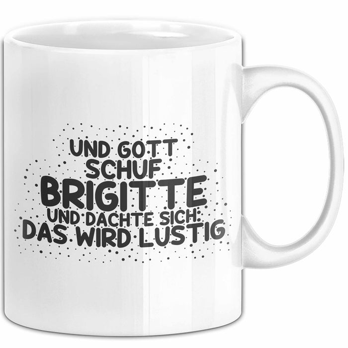 Brigitte Tasse Und Gott Schuf Brigitte Und Dachte Sich: Das Wird Lustig