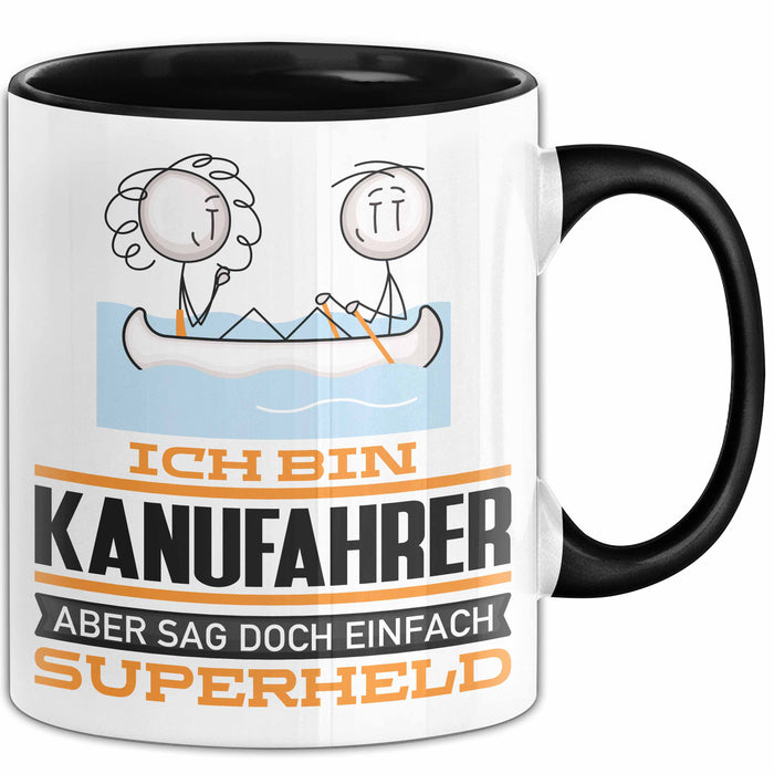 Kanufahrer Geschenk Tasse Ich Bin Kanufahrer Aber Sag Doch Einfach Superheld Lustige Geschenkdiee für Kanufahrer Kaffee-Becher Schwarz Trendation