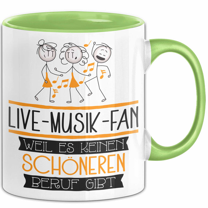 Live-Musik-Fan Weil Es Keinen Schöneren Beruf Gibt Tasse Geschenk für Eine Live-Musik-Fan Lustig Grün Trendation
