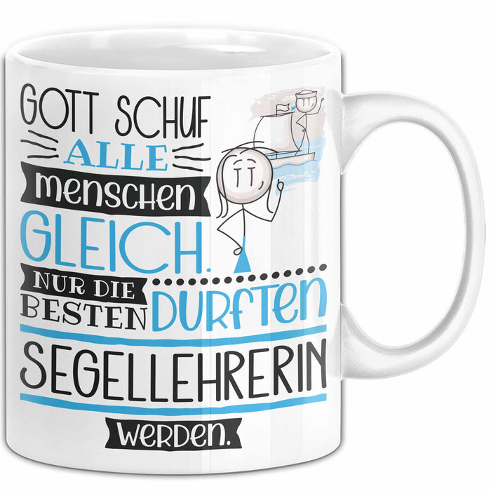 Segellehrerin Geschenk Becher Tasse Gott Schuf Alle Menschen Gleich Nur Die Besten Durfeten Segellehrerin Werden Geschenkidee Lustig Weiß Trendation
