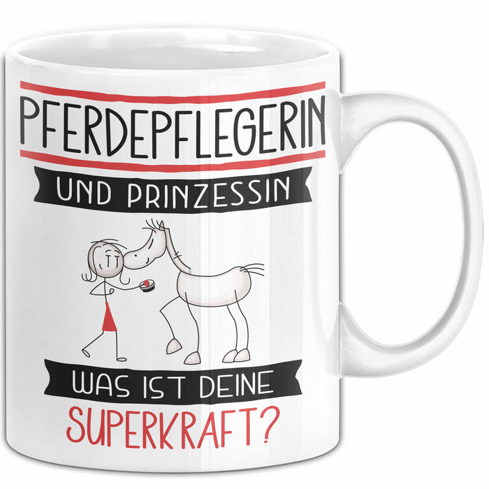 Pferdepflegerin Und Prinzessin Tasse Geschenk Für Eine Pferdepflegerin Geburtstag Was Ist Deine Superkraft Weiß Trendation