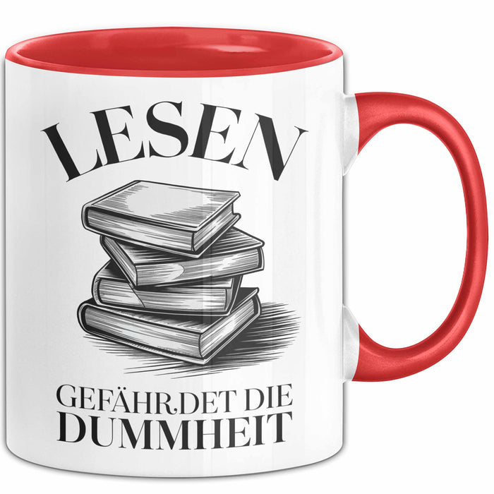 Bücherleser Bücher Lesen Tasse Geschenk Lustige Geschenkidee Spruch Lesen Gefährdet Die Dummheit Rot Trendation