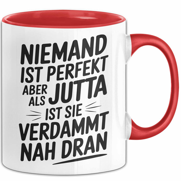 Jutta Tasse Geschenk Niemand Ist Perfekt Jutta Verdammt Nah Dran Geschenkidee Rot Trendation