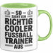 Fußballtrainer Fußballteam Tasse Geschenk Lustige Geschenkidee Spruch So Sieht Ein Richtig Cooler Fussball Trainer Aus Grün Trendation