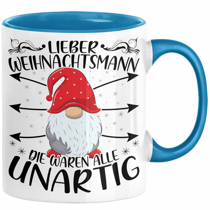 Lustige Tasse Weihnachten Lieber Weihnachtsmann Die Waren Alle Unartig Kaffee-Becher Geschenkidee Wichteln Wichtelgeschenk Blau Trendation