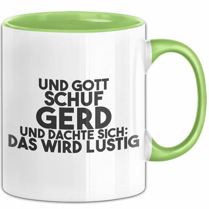 Gerd Tasse Und Gott Schuf Gerd Und Dachte Sich: Das Wird Lustig Geschenk