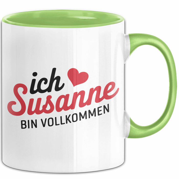 Susanne Tasse Geschenk Ich Bin Vollkommen Susanne Geschenkidee Geburtstag Grün Trendation