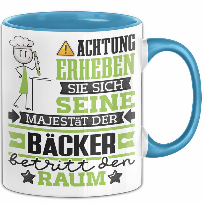 Bäcker Geschenk Tasse Lustiger Spruch Erheben Sie Sich Der Bäcker Betritt den Raum Blau Trendation