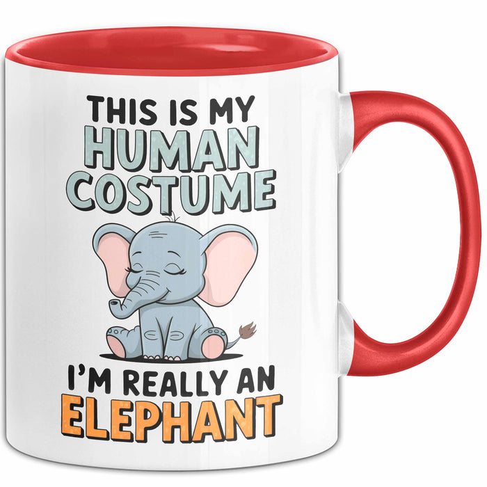 Elefant Tier Tasse Geschenk Lustige Geschenkidee Spruch Das Ist Mein Mensch Kostüm Ich Bin Eigentlich Ein Elefant Rot Trendation
