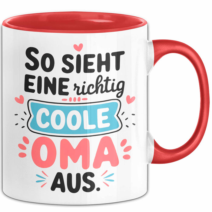 Oma Großmutter Tasse Becher Geschenk Lustige Geschenkidee Spruch So Sieht Eine Richtig Coole Oma Aus Rot Trendation