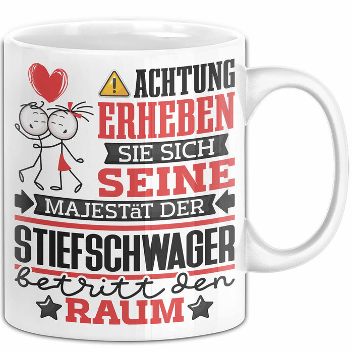 Stiefschwager Geschenk Tasse Lustiger Spruch Erheben Sie Sich Der Stiefschwager Betritt den Raum Weiß Trendation