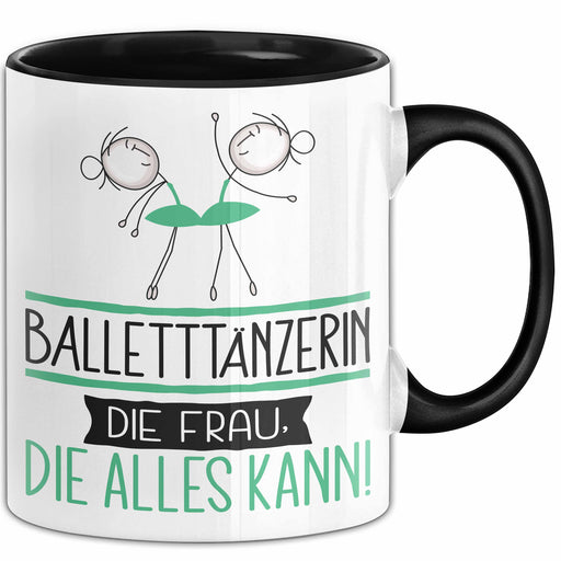 Balletttänzerin Geschenk Tasse Becher Die Frau Die Allen Kann Geschenkidee für eine Balletttänzerin Lustig Trendation
