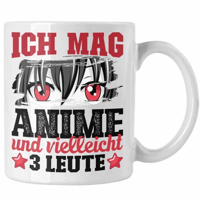 Anime Tasse Geschenk Anime-Liebhaber Geschenkidee Ich Mag Anime Und Vielleicht 3 Leute Weiß Trendation