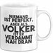 Volker Tasse Niemand Ist Perfekt, Aber Als Volker Ist Er Verdammt Nah Dran Weiß Trendation