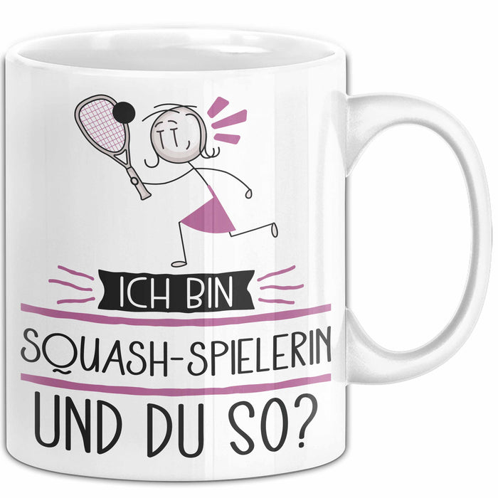 Squash-Spielerin Tasse Geschenk Ich Bin Squash-Spielerin Und Du So Geschenkidee Lustiger Spruch Becher Weiß Trendation