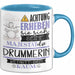 Drummerin Tasse Geschenk Lustiger Spruch Bitte Erheben Sie Sich Seine Majestät Die Drummerin Betritt Den Raum Blau Trendation