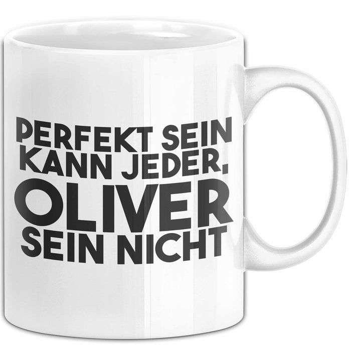 Oliver Tasse Perfekt Sein Kann Jeder, Oliver Sein Nicht Geschenk
