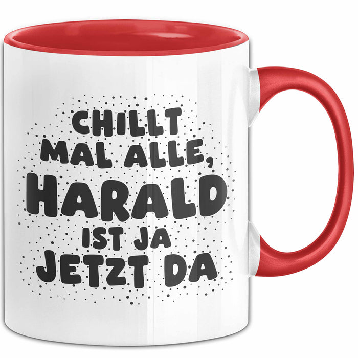 Harald Tasse Chillt Mal Alle, Harald Ist Ja Jetzt Da Geschenk