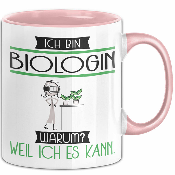 Biologin Tasse Geschenk Ich Bin Biologin Warum Weil Ich Es Kann Geschenkidee Geburtstag Rosa Trendation