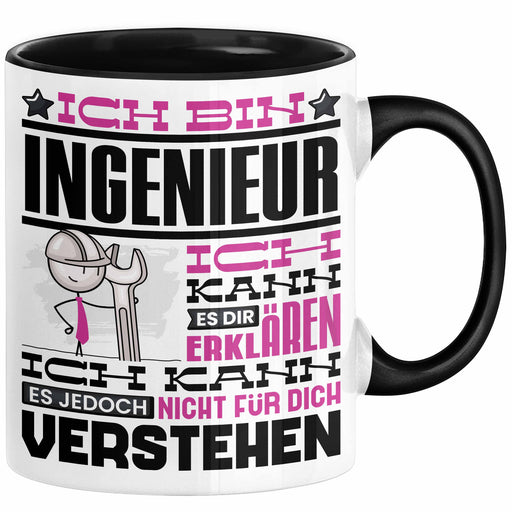 Ingenieur Geschenk Tasse Geschenkidee für Ingenieur Geburtstag Lustiger Spruch Ich Bin Ingenieur Ich Kann Es Dir Erklären Aber Nicht Für Dich Verstehen Schwarz Trendation