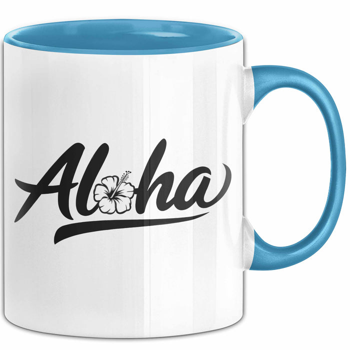 Hawaii Hawaiianer Tasse Geschenk Lustige Geschenkidee Spruch Aloha Blau Trendation