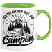 Campen Tasse Geschenk Tasse Camper Geschenkidee Spruch Kaffee-Becher Der Tut Nix Der Will Nur Campen Camping Grün Trendation
