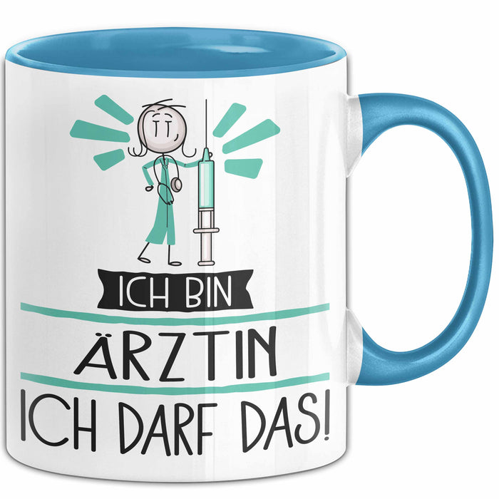 Geschenk für Ärztin Tasse Lustige Geschenkidee Geburtstag Ich Bin Ärztin Ich Darf Das Blau Trendation
