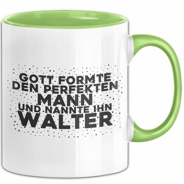 Walter Tasse Gott Formte Den Perfekten Mann Und Nannte Ihn Walter Geschenk