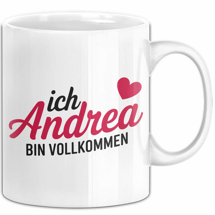 Andrea Tasse Geschenk Ich Bin Vollkommen Andrea Geschenkidee Geburtstag Weiß Trendation