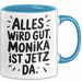 Monika Tasse Geschenk Alles Ist Gut Monika Ist Jetz Da Geschenkidee Becher mit Name Blau Trendation
