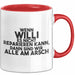 Willi Tasse Wenn Willi Nicht Repariert, Sind Wir Am Arsch Geschenk Rot Trendation