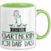 Geschenk für Gärtnerin Tasse Lustige Geschenkidee Geburtstag Ich Bin Gärtnerin Ich Darf Das Grün Trendation